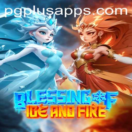 Delve into the Realm of 'Blessing of Ice and Fire' with PGPLUS PH: A Comprehensive Guide