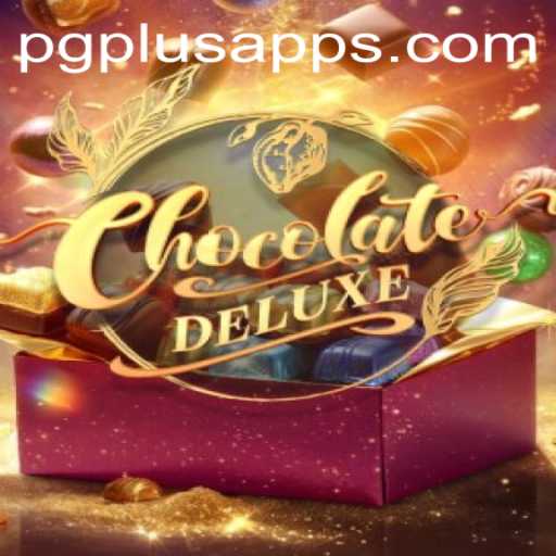 Explore the Delicious World of ChocolateDeluxe: A Sweet Adventure with PGPLUS PH