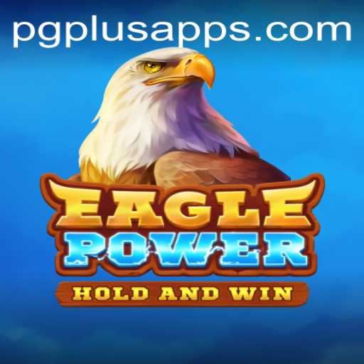 Unleash the Thrill: A Deep Dive into EaglePower