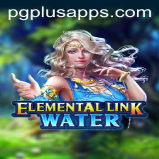 Dive into the World of ElementalLinkWater: A PGPLUS PH Exclusive