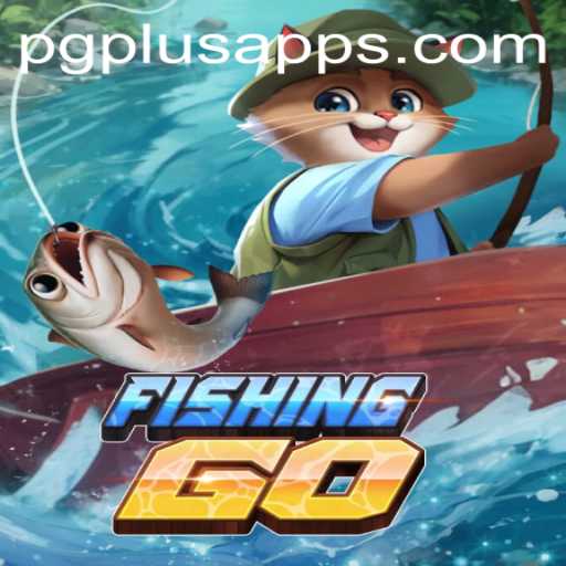 Dive into the Thrilling World of FishingGO with PGPLUS PH