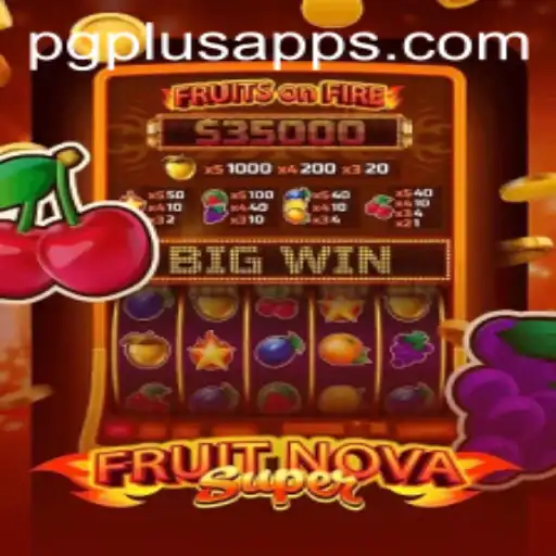 FruitNovaSuper: A Fresh Adventure with PGPLUS PH