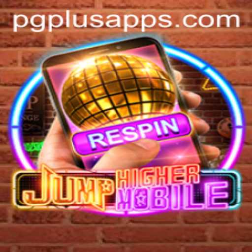 JumpHighermobile: An Exciting Mobile Adventure with a PGPLUS PH Twist