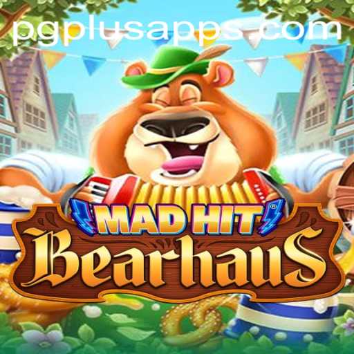 MadHitBearhaus: A Riveting Adventure in the World of PGPLUS PH