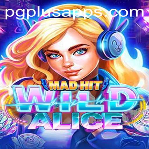 Discovering the Thrill of MadHitWildAlice: The Ultimate Gaming Experience
