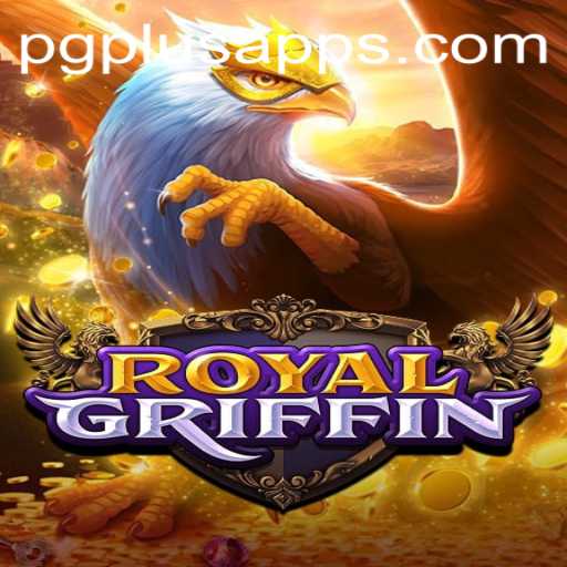 Exploring the Exciting World of RoyalGriffin: PGPLUS PH