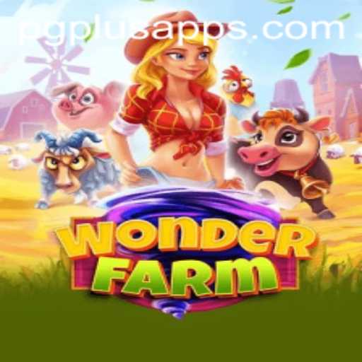 Explore the Enchanting World of WonderFarm with PGPLUS PH